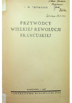 Przywódcy Wielkiej Rewolucji Francuskiej 1938 r