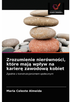 Zrozumienie nierówności, które mają wpływ na karierę zawodową kobiet