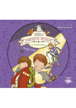 Szkoła magicznych zwierząt T.3 audiobook