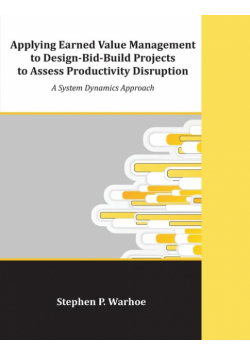 Applying Earned Value Management to Design-Bid-Build Projects to Assess Productivity Disruption