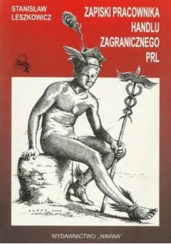 Zapiski pracownika handlu zagranicznego PRL