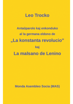 Antaŭparolo kaj enkonduko al la germana eldono de „La kon­stanta revolucio"; La malsano de Lenino.