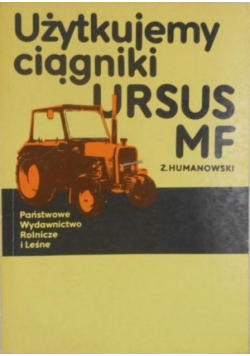 Użytkujemy ciągniki URSUS MF