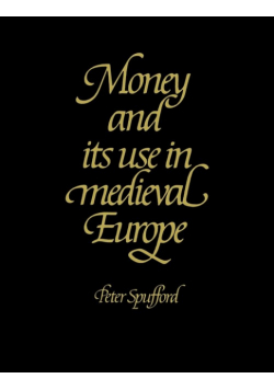 Money and Its Use in Medieval Europe