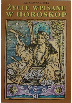 Życie wpisane w horoskop