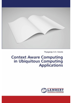 Context Aware Computing in Ubiquitous Computing Applications