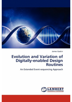 Evolution and Variation of Digitally-enabled Design Routines