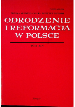 Odrodzenie i reformacja w Polsce tom XLV