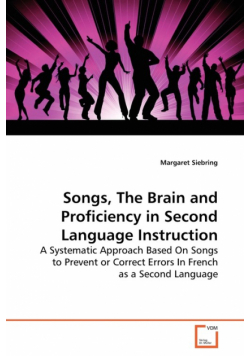 Songs, The Brain and Proficiency in Second Language Instruction