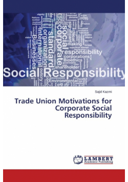 Trade Union Motivations for Corporate Social Responsibility