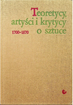 Teoretycy artyści i krytycy o sztuce 1700-1870