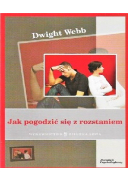 Jak pogodzić się z rozstaniem