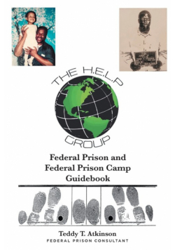 Federal Prison and Federal Prison Camp Guidebook