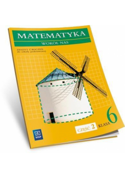 Matematyka SP wokół nas 6/2 ćw w.2014 WSIP
