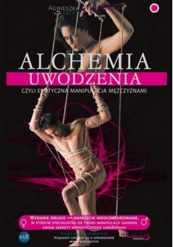 Alchemia uwodzenia, czyli erotyczna manipulacja...
