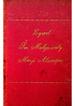 Żywot św Małgorzaty Marji Alacoque 1930 r.