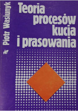 Teoria procesów kucia i prasowania