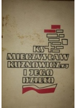 Ks Mieczysław Kuznowicz i jego dzieło