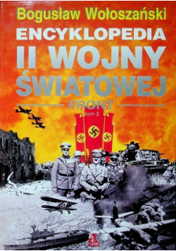Encyklopedia II Wojny Światowej Front Tom 2