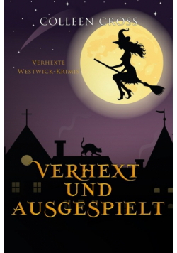 Verhext und ausgespielt