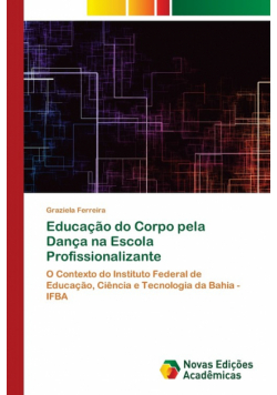 Educação do Corpo pela Dança na Escola Profissionalizante