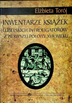Inwentarze książek lubelskich introligatorów z pierwszej połowy XVII wieku