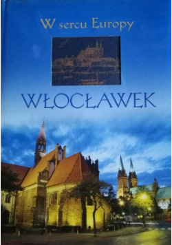 W sercu Europy Włocławek