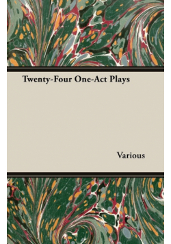 Twenty-Four One-Act Plays