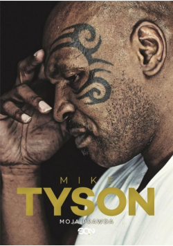 Mike Tyson. Moja prawda w.2021