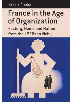 France in the Age of Organization