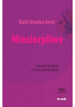 Niecierpliwe Collection Nouvelle