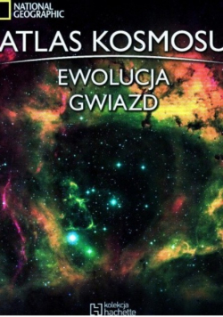 Atlas Kosmosu Tom 5 Ewolucja gwiazd