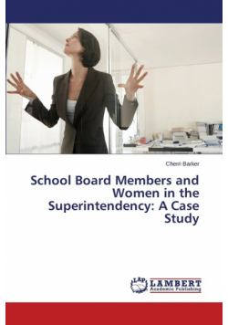 School Board Members and Women in the Superintendency