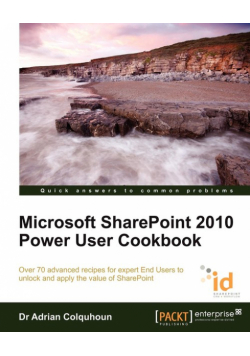Microsoft Sharepoint 2010 Power User Cookbook