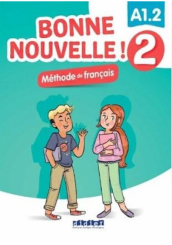 Bonne Nouvelle! 2 podręcznik + CD A1.2