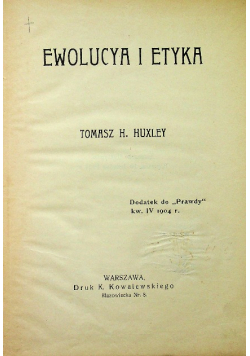Ewolucja i etyka 1904 r.