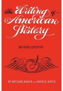 The Writing of American History, Revised Edition