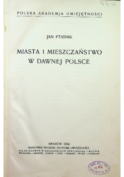 Miasta i Mieszczaństwo w Dawnej Polsce 1934 r.