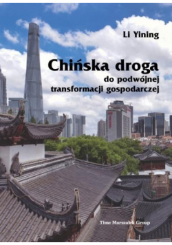 Chińska droga do podwójnej transformacji gosp.