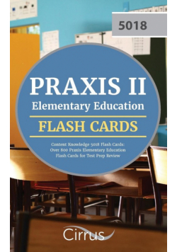 Praxis II Elementary Education Content Knowledge 5018 Flash Cards