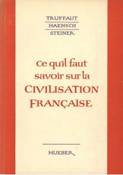 Ce qu il faut savoir sur la Civilisation Francaise