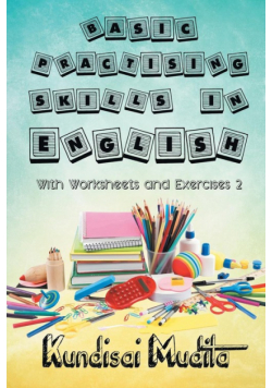 Basic Practising Skills in English with Worksheets and Exercises 2