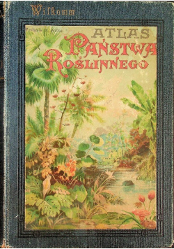 Atlas państwa roślinnego 1911 r.
