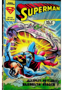 Superman nr 8 / 1991 Czy najlepszy przyjaciel może być najgorszym wrogiem