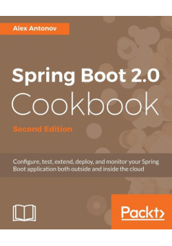 Spring Boot 2.0 Cookbook - Second Edition