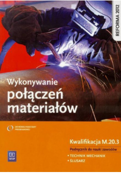 Wykonywanie połączeń materiałów. Kwal. M.20.3 WSiP