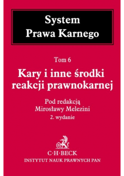 Kary i inne środki reakcji prawnokarnej System Prawa Karnego Tom 6