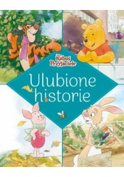 Ulubione historie. Disney Kubuś i Przyjaciele