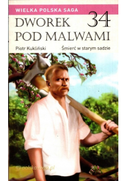 Dworek pod malwami Tom 34 Śmierć w starym sadzie