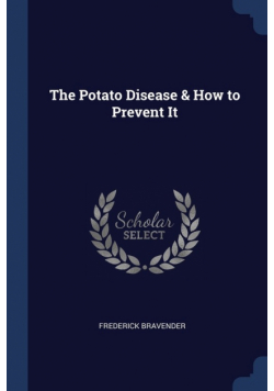 The Potato Disease & How to Prevent It